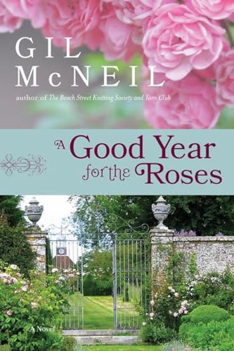 Stock image for A Good Year for the Roses: A Novel for sale by SecondSale