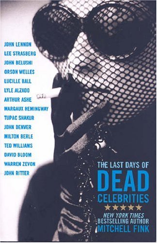 9781401351984: The Last Days of Dead Celebrities