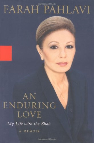Beispielbild fr An Enduring Love: My Life with the Shah: A Memoir zum Verkauf von ThriftBooks-Atlanta