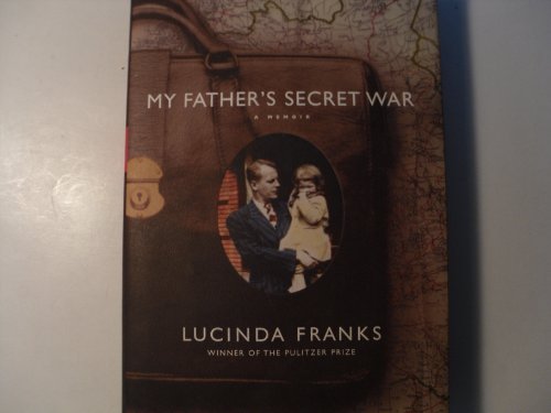 Stock image for My Father's Secret War : A Memoir for sale by Better World Books