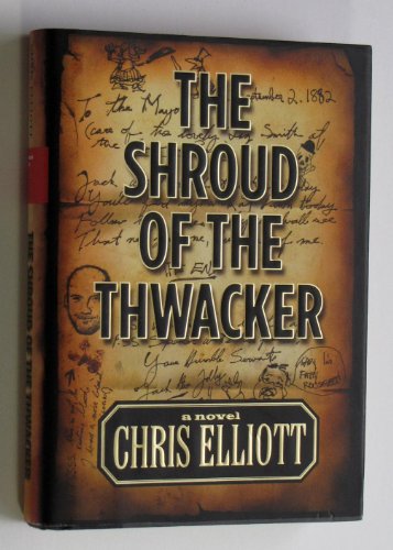 THE SHROUD OF THE THWACKER, a Novel- - - signed- - -