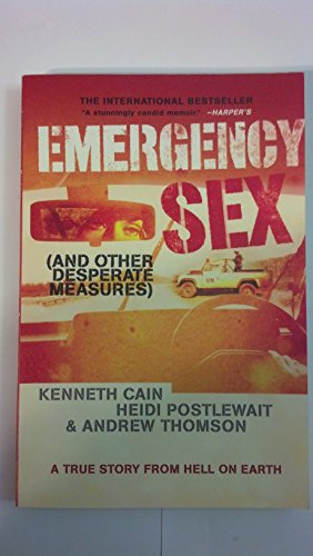 Beispielbild fr Emergency Sex: And Other Desperate Measures zum Verkauf von BooksRun