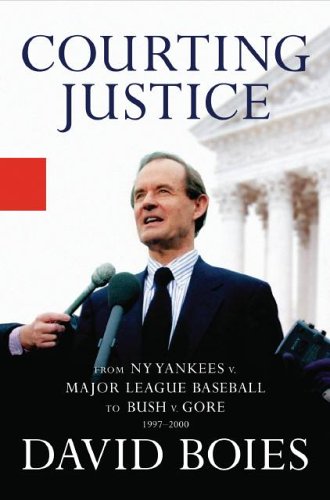 Beispielbild fr Courting Justice: From NY Yankees v. Major League Baseball to Bush v. Gore zum Verkauf von Front Cover Books