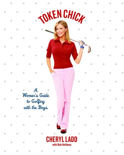 9781401359973: Token Chick: A Woman's Guide to Golfing with the Boys