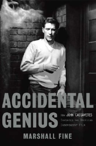 Beispielbild fr Accidental Genius: How John Cassavetes Invented the Independent Film zum Verkauf von SecondSale