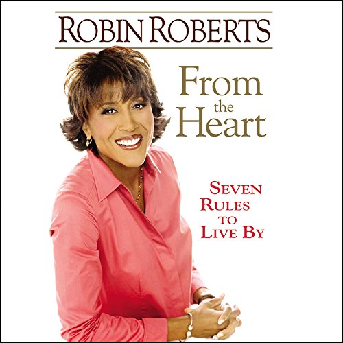 From the Heart: Seven Rules to Live by (9781401387273) by Roberts, Robin