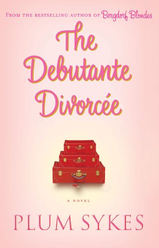 Stock image for The Debutante Divorcee: A Novel for sale by SecondSale