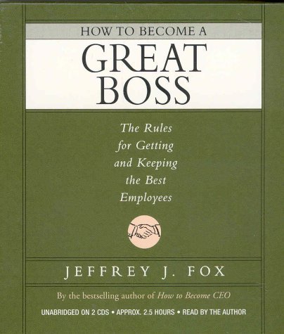 Imagen de archivo de How to Become a Great Boss a la venta por HPB-Red