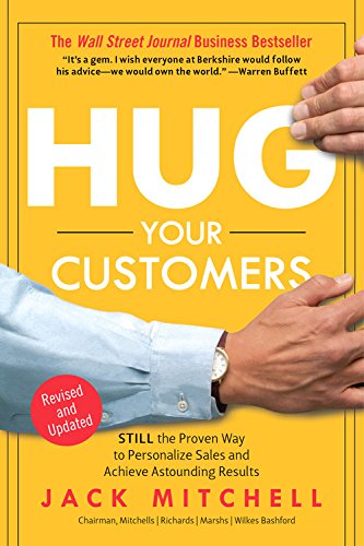 9781401397746: Hug Your Customers: STILL the Proven Way to Personalize Sales and Achieve Astounding Results