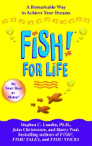 Imagen de archivo de Fish! for Life: A Remarkable Way to Achieve Your Dreams a la venta por ThriftBooks-Dallas