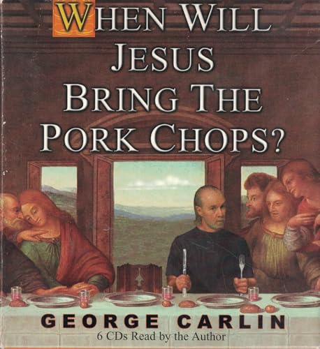 Stock image for When Will Jesus Bring the Pork Chops? for sale by Ergodebooks