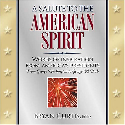 A Salute to the American Spirit (9781401600044) by Curtis, Bryan