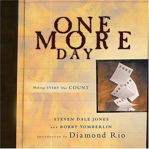 Imagen de archivo de One More Day: Making Every Day Count a la venta por Your Online Bookstore