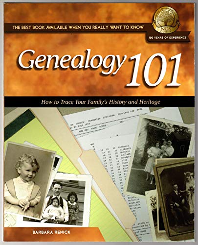 Stock image for Genealogy 101 : How to Trace Your Family's History and Heritage for sale by Better World Books