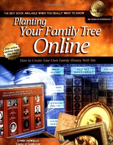 Stock image for Planting Your Family Tree Online: How to Create Your Own Family History Web Site (NGS Guide, 4) for sale by Your Online Bookstore
