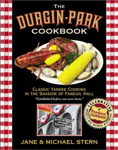 Beispielbild fr The Durgin-Park Cookbook: Classic Yankee Cooking in the Shadow of Faneuil Hall zum Verkauf von ZBK Books