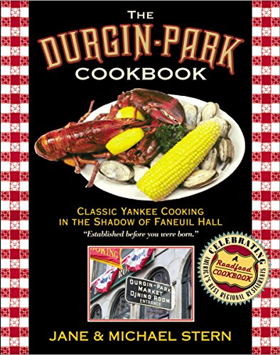 Stock image for The Durgin-Park Cookbook: Classic Yankee Cooking in the Shadow of Faneuil Hall for sale by ZBK Books