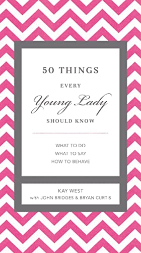 9781401600648: 50 Things Every Young Lady Should Know: What to Do, What to Say, and How to Behave (The GentleManners Series)