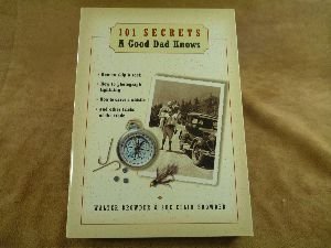 Beispielbild fr 101 Secrets A Good Dad Knows zum Verkauf von Wonder Book