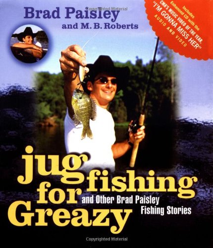Stock image for Jug Fishing for Greazy and Other Brad Paisley Fishing Stories for sale by Better World Books
