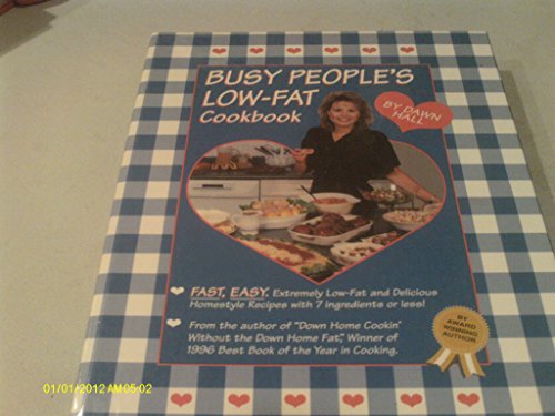 Beispielbild fr Busy People's Low-Fat Cookbook: 7 Ingredients or Less, Quick and Easy, Heart Healthy and Delicious zum Verkauf von SecondSale