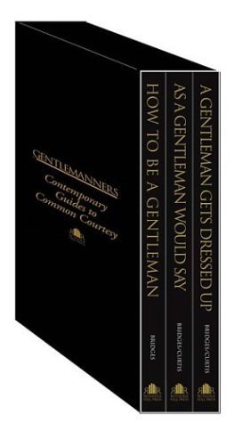 Gentlemanners Collection: Contemporary Guides to Common Courtesy (9781401601232) by Bridges, John; Curtis, Bryan