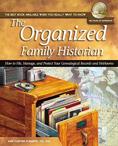 Beispielbild fr The Organized Family Historian: How to File, Manage, and Protect Your Geneological Records and Heirlooms (National Genealogical Society Guides) zum Verkauf von SecondSale