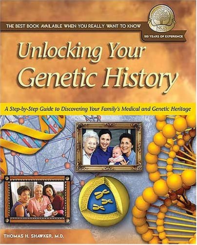 Beispielbild fr Unlocking Your Genetic History: A Step-By-Step Guide to Discovering Your Family's Medical and Genetic Heritage (National Geneological Society Guide, 6) zum Verkauf von Robinson Street Books, IOBA