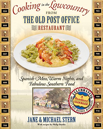 Imagen de archivo de Cooking in the Lowcountry From The Old Post Office Restaurant: Spanish Moss Warm Nights and Fabulous Southern Food (Roadfood Cookbook) a la venta por BooksRun