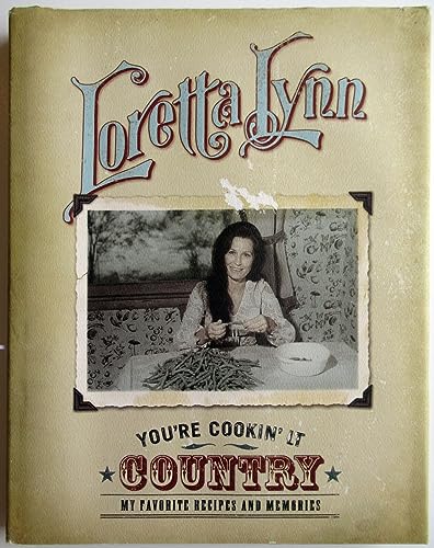 Beispielbild fr You're Cookin' It Country: My Favorite Recipes and Memories zum Verkauf von Wonder Book
