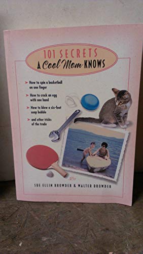 Imagen de archivo de 101 Secrets a Cool Mom Knows a la venta por Wonder Book