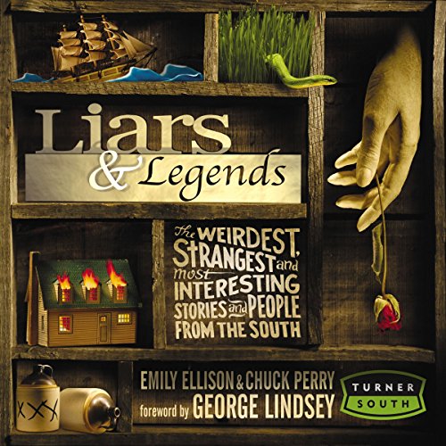 Stock image for Liars And Legends: The Weirdest, Strangest, And Most Interesting Storiesand People From The South for sale by SecondSale