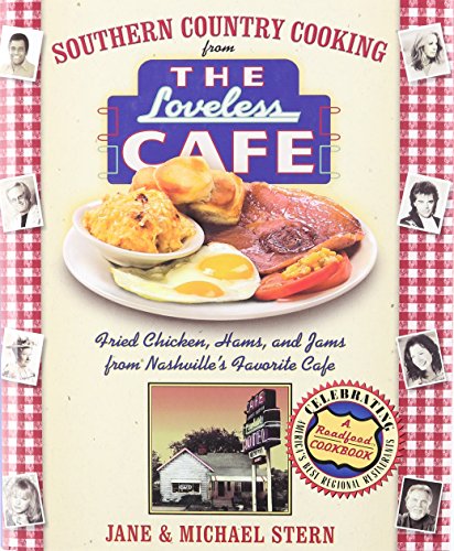 9781401602147: Southern Country Cooking from the Loveless Cafe: Fried Chicken, Hams, and Jams from Nashville's Favorite Cafe