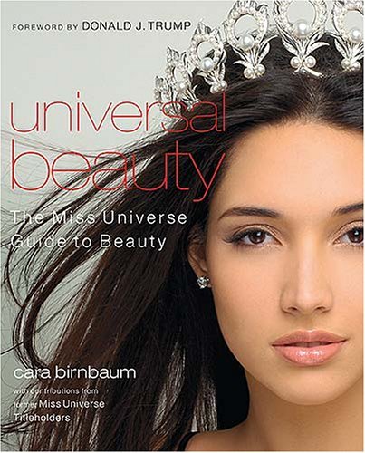 Beispielbild fr Universal Beauty: The Miss Universe Guide to Beauty Birnbaum, Cara zum Verkauf von tomsshop.eu