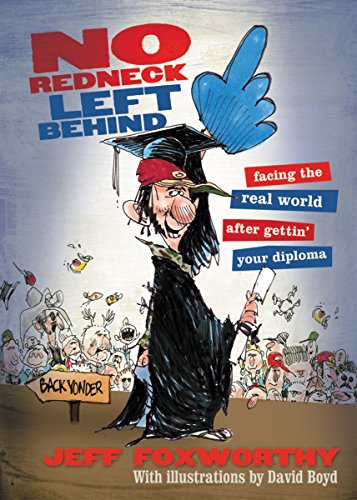 9781401602314: No Redneck Left Behind: Facing the Real World After Gettin' Your Diploma