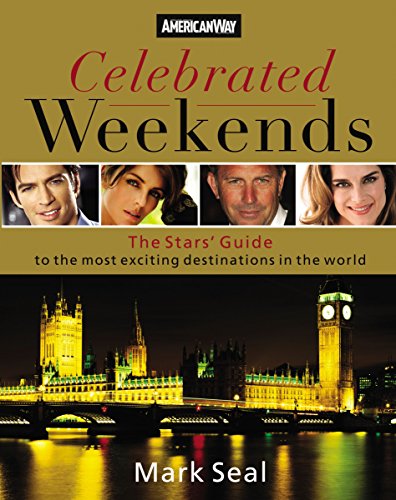 Stock image for Celebrated Weekends: The Stars Guide to 100 of the Most Exciting Cities in the World for sale by HPB Inc.
