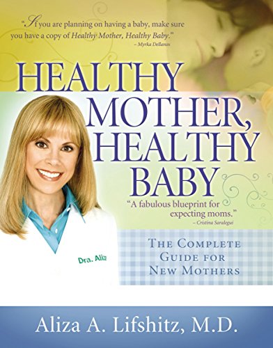 Imagen de archivo de Healthy Mother, Healthy Baby: The Complete Guide for New Mothers a la venta por HPB Inc.