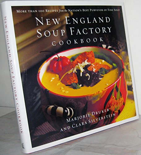 9781401603007: New England Soup Factory Cookbook: More Than 100 Recipes from the Nation's Best Purveyor of Fine Soup