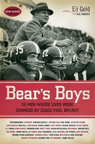 Beispielbild fr Bear's Boys : 36 Men Whose Lives Were Changed by Coach Paul Bryant zum Verkauf von Better World Books