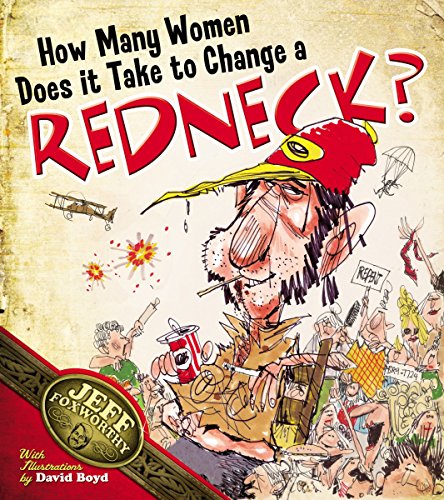 9781401603298: How Many Women Does It Take to Change a Redneck?