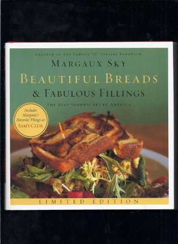 9781401603304: Beautiful Breads & Fabulous Fillings(limited Edition) by Margaux Sky (2006) Hardcover