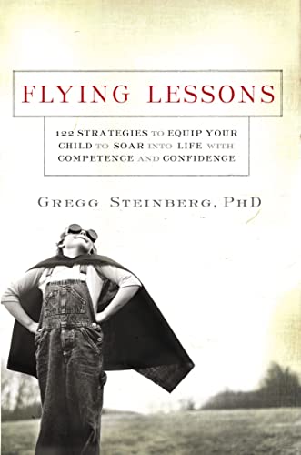 Beispielbild fr Flying Lessons: 122 Strategies to Equip Your Child to Soar Into Life with Competence and Confidence zum Verkauf von SecondSale