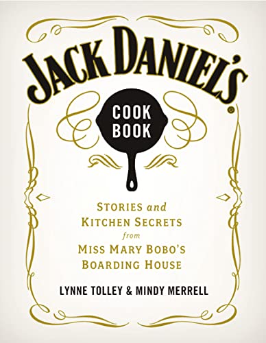 Jack Daniel's Cookbook: Southern Recipes and Secrets from Miss Mary Bobo's Boarding House [inscri...