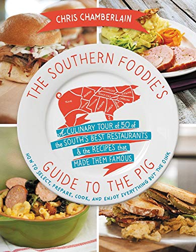 9781401605025: The Southern Foodie's Guide to the Pig: A Culinary Tour of the South's Best Restaurants and the Recipes That Made Them Famous