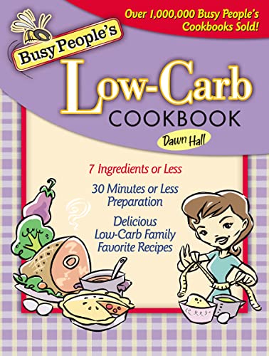 Beispielbild fr Busy People's Low Carb Cookbook zum Verkauf von Better World Books