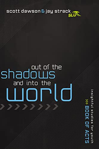 Stock image for Out of the Shadows and Into the World: The Book of Acts for sale by R Bookmark