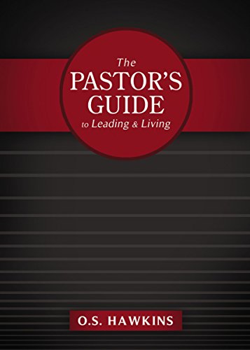 Stock image for The Pastor's Guide to Leading and Living for sale by Wonder Book