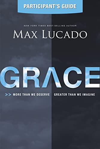 Beispielbild fr Grace: More Than We Deserve, Greater Than We Imagine (Participant's Guide) zum Verkauf von Gulf Coast Books