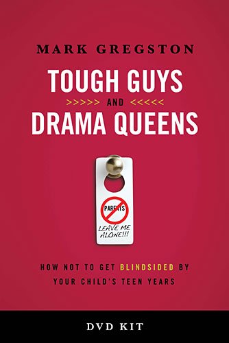 Beispielbild fr Tough Guys and Drama Queens Kit: How Not to Get Blindsided by Your Child's Teen Years zum Verkauf von SecondSale