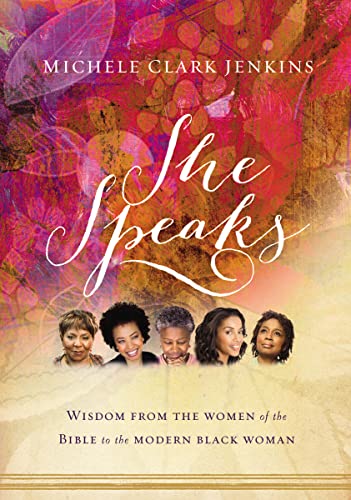 9781401677800: She Speaks: Wisdom From the Women of the Bible to the Modern Black Woman